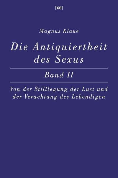 Produktbild: Die Antiquiertheit des Sexus &ndash; Band II