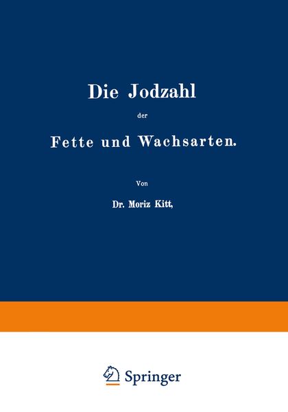 Die Jodzahl der Fette und Wachsarten, Taschenbuch von NA Kitt, Springer Berlin, 9783642984976