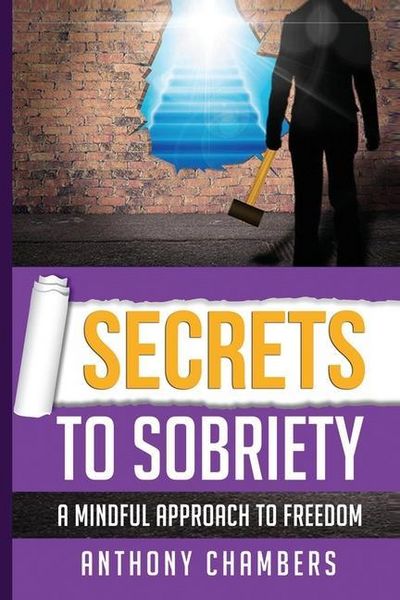 Produktbild: Secrets To Sobriety: A Mindful Approach To Freedom