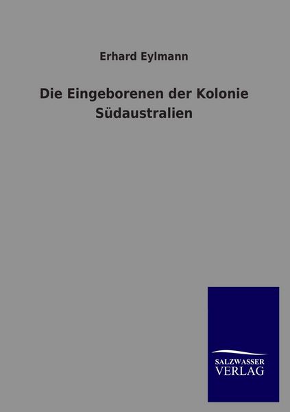 Produktbild: Die Eingeborenen der Kolonie S&uuml;daustralien