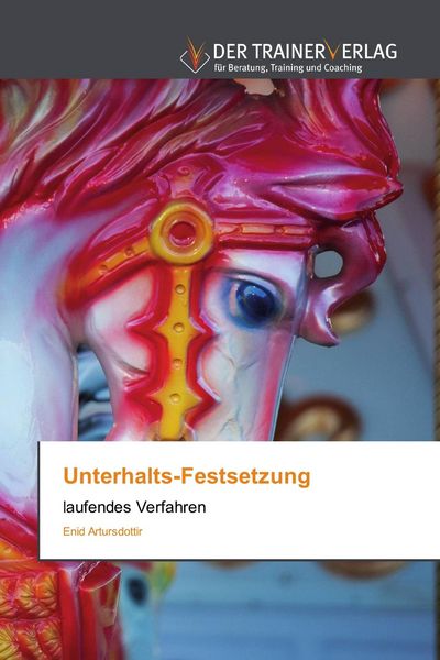 Unterhalts-Festsetzung, Taschenbuch von Enid Artursdottir, Trainerverlag, 9786200767912