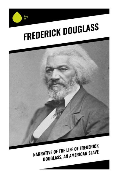 Produktbild: Narrative of the Life of Frederick Douglass, an American Slave
