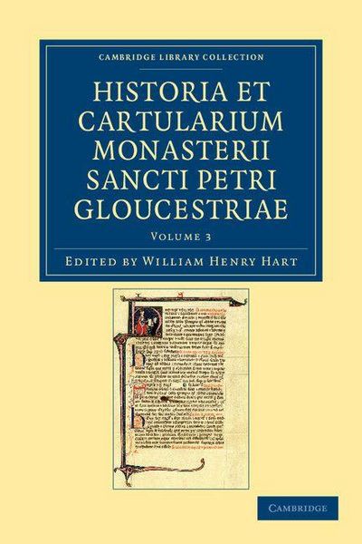 Produktbild: Historia Et Cartularium Monasterii Sancti Petri Gloucestriae - Volume 3