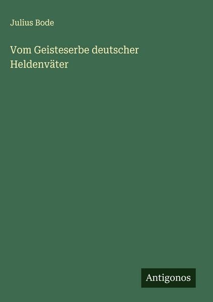 Produktbild: Vom Geisteserbe deutscher Heldenv&auml;ter