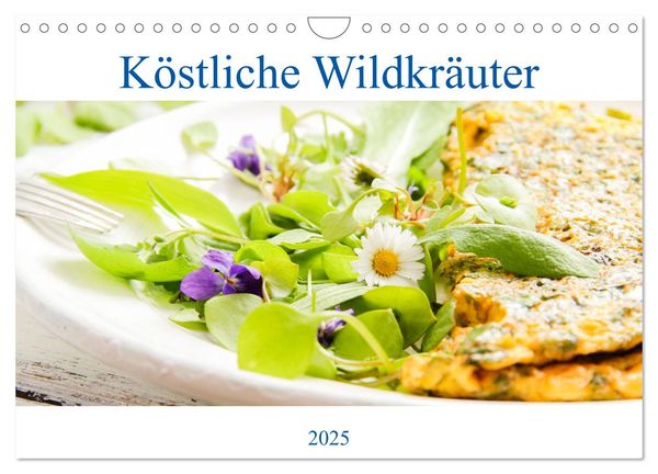 Köstliche Wildkräuter (Wandkalender 2025 DIN A4 quer), CALVENDO Monatskalender