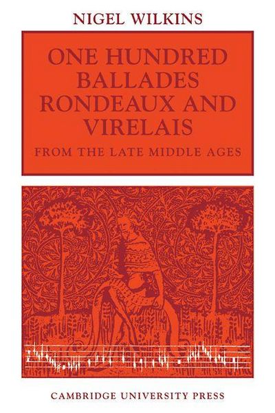 Produktbild: One Hundred Ballades, Rondeaux and Virelais from the Late Middle Ages