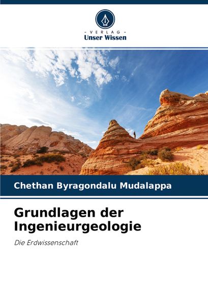 Grundlagen der Ingenieurgeologie, Taschenbuch von Chethan Byragondalu Mudalappa, Verlag Unser Wissen, 9786204429458