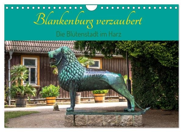 Produktbild: Blankenburg verzaubert - Die Bl&uuml;tenstadt im Harz (Wandkalender 2027 DIN A4 quer), CALVENDO Monatskalender