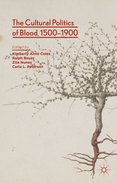 Produktbild: The Cultural Politics of Blood, 1500-1900
