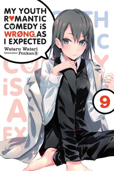 Produktbild: My Youth Romantic Comedy Is Wrong, as I Expected, Vol. 9 (Light Novel)