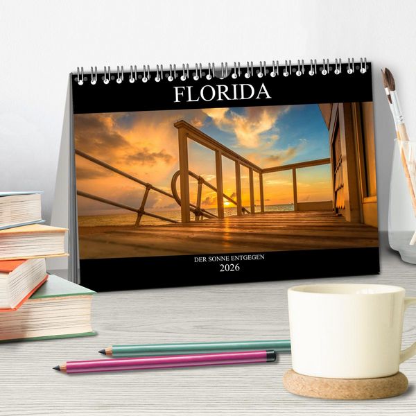 Produktbild: Florida. Der Sonne entgegen. (Tischkalender 2026 DIN A5 quer), CALVENDO Monatskalender