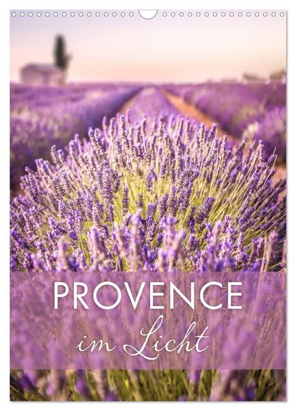 Produktbild: Provence im Licht (Wandkalender 2026 DIN A3 hoch), CALVENDO Monatskalender