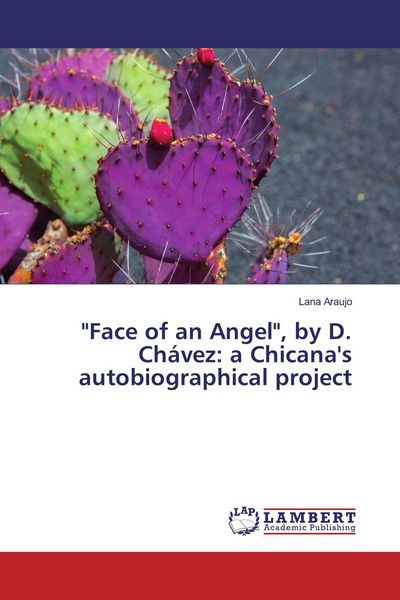Produktbild: "Face of an Angel", by D. Ch&aacute;vez: a Chicana's autobiographical project