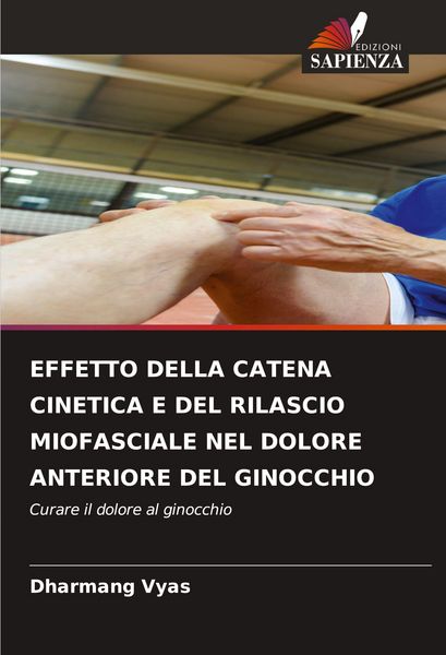 Produktbild: Effetto Della Catena Cinetica E Del Rilascio Miofasciale Nel Dolore Anteriore Del Ginocchio