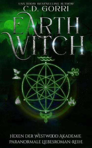 Produktbild: Earth Witch: Hexen der Westwood Akademie - Paranormale Liebesroman-Reihe 4