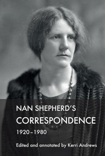 Produktbild: Nan Shepherd''s Correspondence, 1920?80
