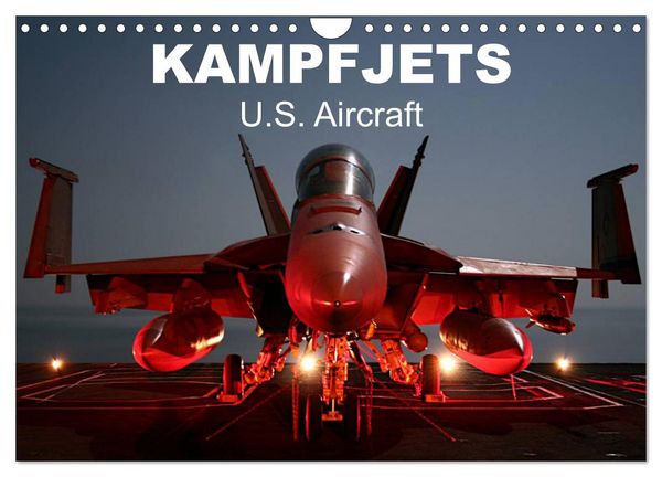Kampfjets • U.S. Aircraft (Wandkalender 2026 DIN A4 quer), CALVENDO Monatskalender