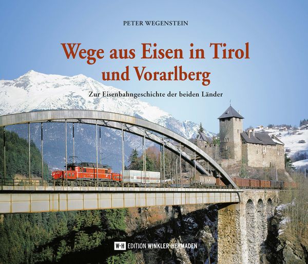 Produktbild: Wege aus Eisen in Tirol und Vorarlberg