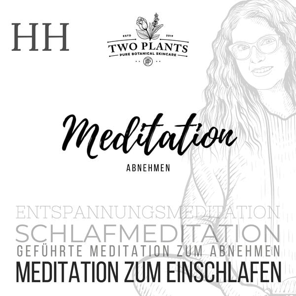 Meditation Abnehmen - Meditation HH - Meditation zum Einschlafen - Christiane M. Heyn, Audio, 4061707541476