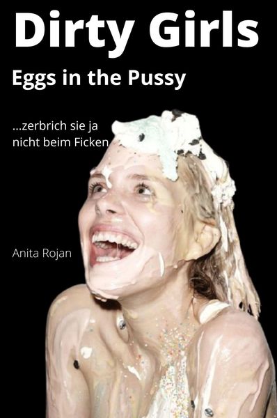 Produktbild: Dirty Girls - Eggs in the Pussy