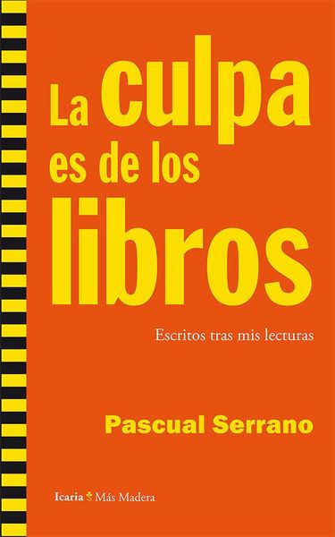 Produktbild: La culpa es de los libros : escritos tras mis lecturas