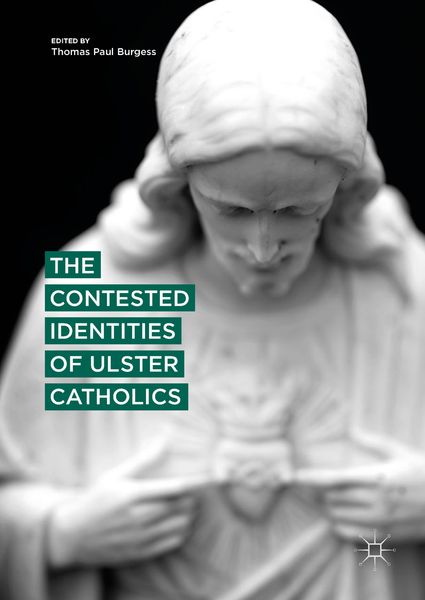 Produktbild: The Contested Identities of Ulster Catholics
