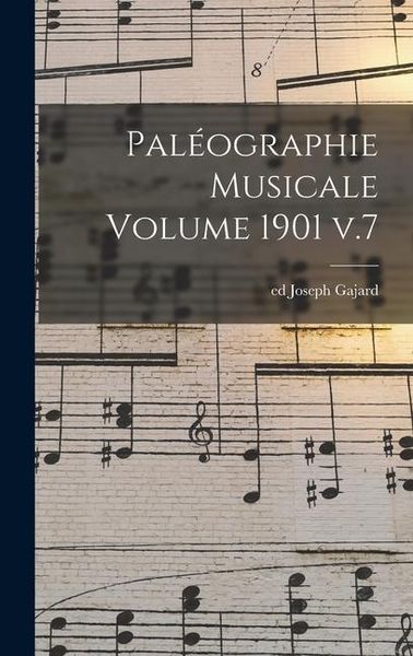 Produktbild: Pal&eacute;ographie musicale Volume 1901 v.7