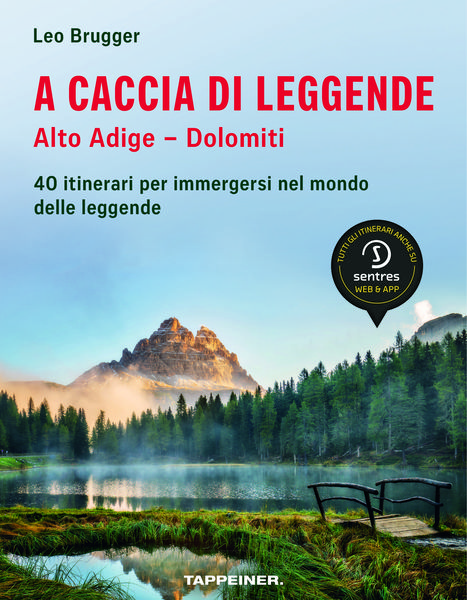 Produktbild: A caccia di leggende; Alto Adige &ndash; Dolomiti