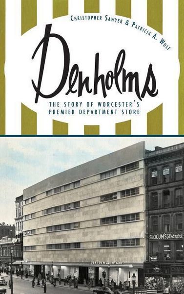 Produktbild: Denholms: The Story of Worcester's Premier Department Store