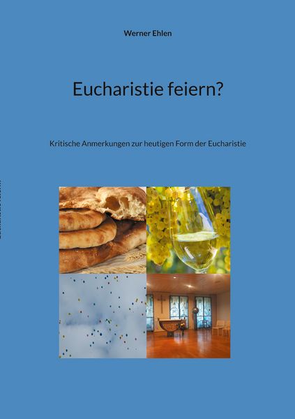 Eucharistie feiern?, Taschenbuch von Werner Ehlen, BoD – Books on Demand, 9783754341742