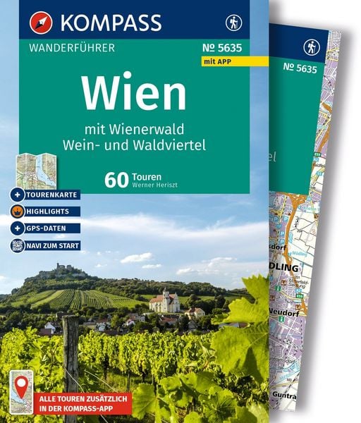 KOMPASS Wanderführer Wien mit Wienerwald, Wein- und Waldviertel, 60 Touren mit Extra-Tourenkarte, Taschenbuch von Werner Heriszt, Kompass-Karten,