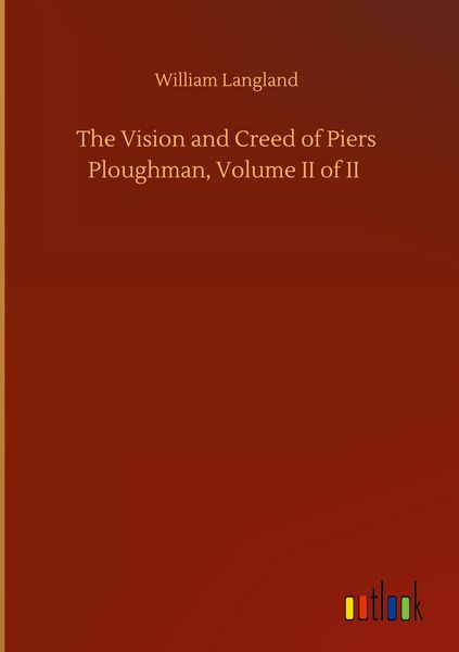 Produktbild: The Vision and Creed of Piers Ploughman, Volume II of II