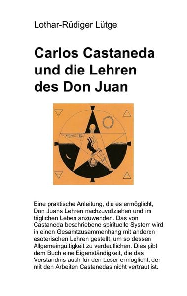 Carlos Castaneda und die Lehren des Don Juan, Taschenbuch von Lothar-Rüdiger Lütge, BoD – Books on Demand, 978-3-8370-6172-7