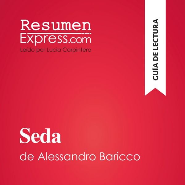 Seda de Alessandro Baricco (Guía de lectura) - Resumenexpress, Audio, 9782808036542