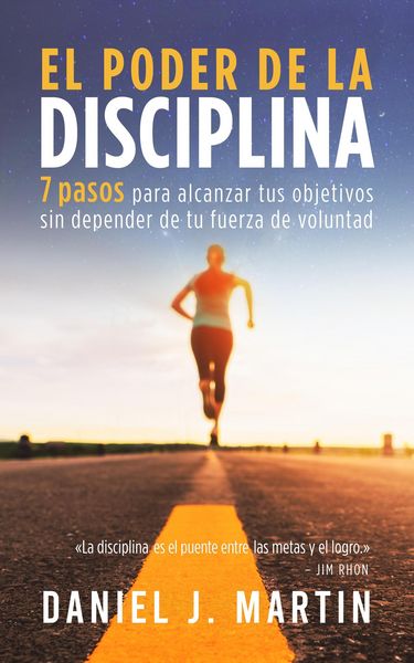 Produktbild: El poder de la disciplina: 7 pasos para alcanzar tus objetivos sin depender de tu motivaci&oacute;n ni de tu fuerza de voluntad