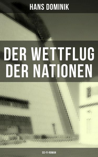 Produktbild: Der Wettflug der Nationen (Sci-Fi-Roman)