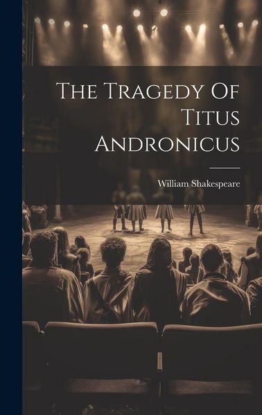 Produktbild: The Tragedy Of Titus Andronicus