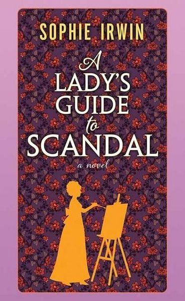 A Lady's Guide to Scandal, Gebundene Ausgabe von Sophie Irwin, Center Point, 9781638089858