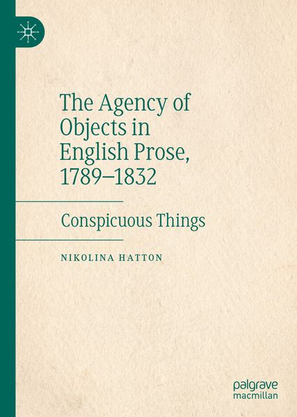 Produktbild: The Agency of Objects in English Prose, 1789&ndash;1832
