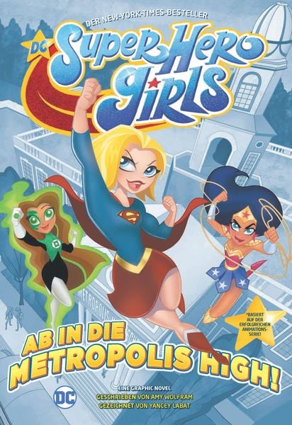 Produktbild: DC Super Hero Girls - Ab in die Metropolis High