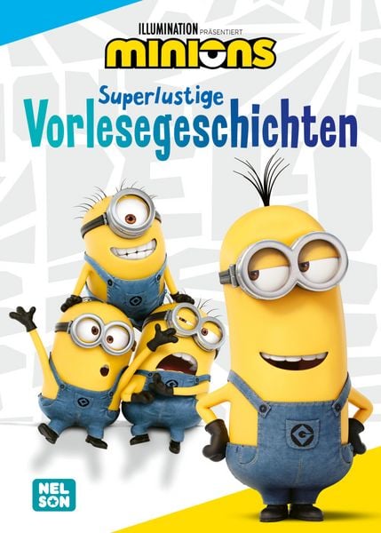 Minions: Superlustige Vorlesegeschichten, Gebundene Ausgabe von , Nelson, 978-3-8451-3126-9