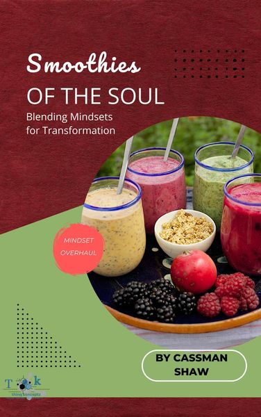 Produktbild: Smoothies of the Soul: Blending Mindsets for Transformation