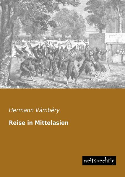 Reise in Mittelasien, Taschenbuch von Hermann Vámbéry, Weitsuechtig, 9783956560750