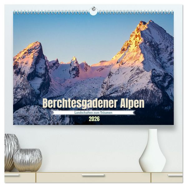 Produktbild: Berchtesgadener Alpen - Landschaften zum Tr&auml;umen (hochwertiger Premium Wandkalender 2026 DIN A2 quer), Kunstdruck in Hochglanz