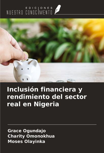 Produktbild: Inclusi&oacute;n financiera y rendimiento del sector real en Nigeria