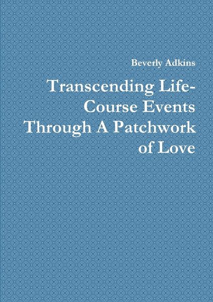 Produktbild: Transcending Life- Course Events Through A Patchwork of Love
