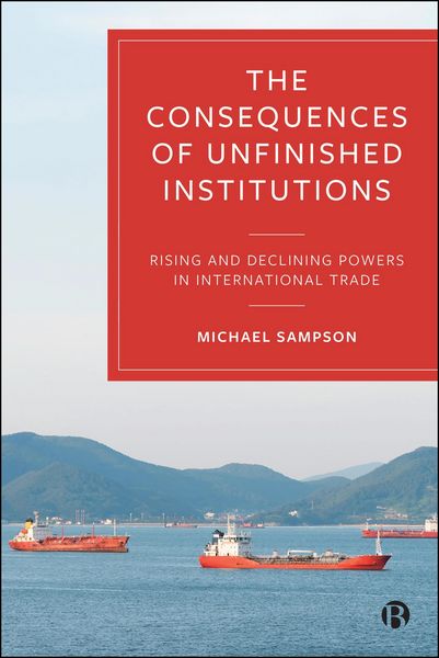 Produktbild: The Consequences of Unfinished Institutions
