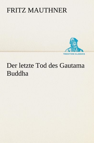 Produktbild: Der letzte Tod des Gautama Buddha