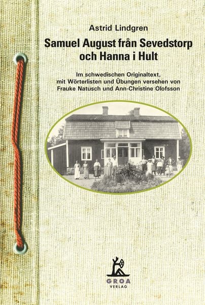 Samuel August från Sevedstorp och Hanna i Hult, Taschenbuch von Astrid Lindgren, Groa, 978-3-933119-47-6