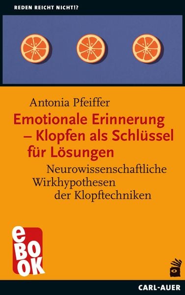Produktbild: Emotionale Erinnerung - Klopfen als Schl&uuml;ssel f&uuml;r L&ouml;sungen
